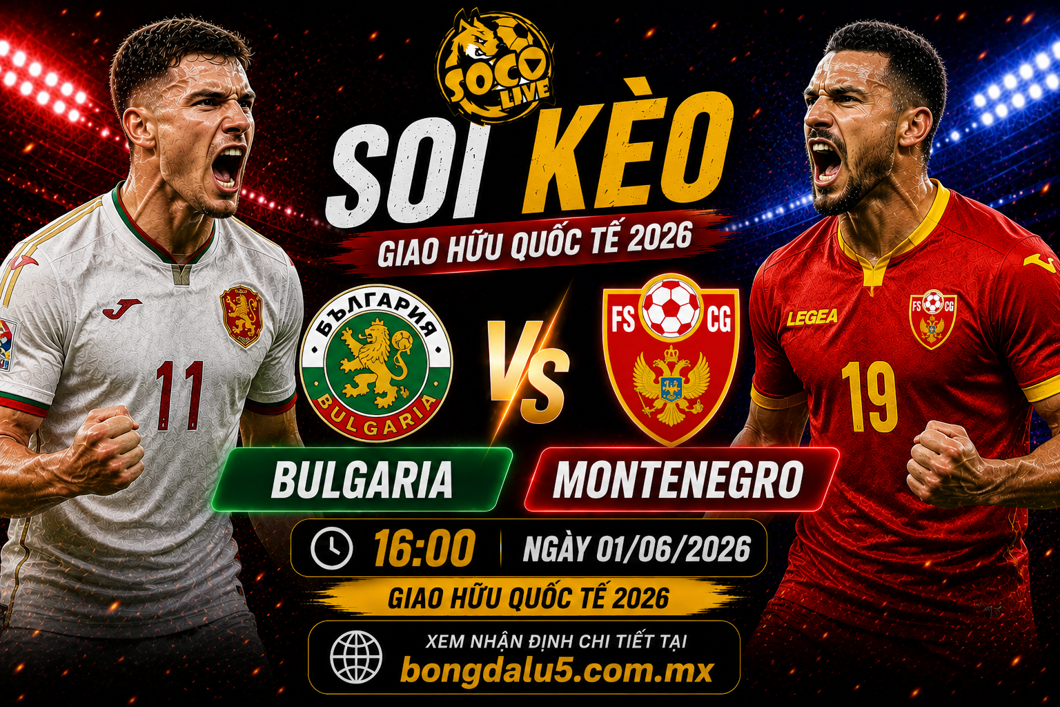 Soi Kèo Bulgaria vs Montenegro 16h00 ngày 01/06/2026 – Giao hữu quốc tế